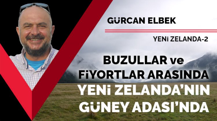Buzullar ve fiyortlar arasında 'Yüzüklerin Efendisi'nin mekanı: Yeni Zelanda'nın Güney Adası'nda
