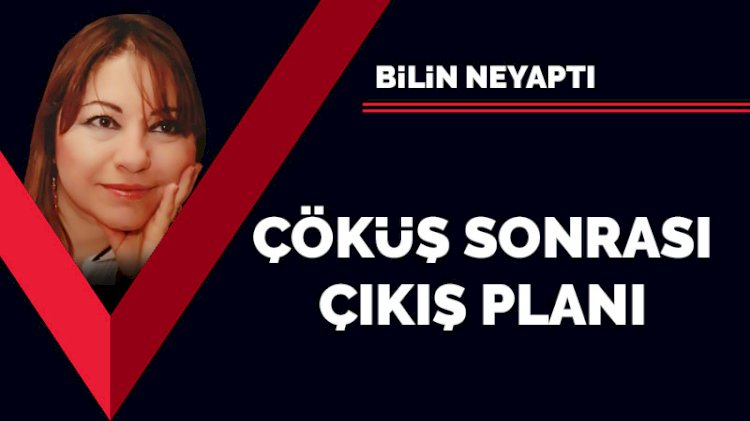 Çöküş sonrası çıkış planı