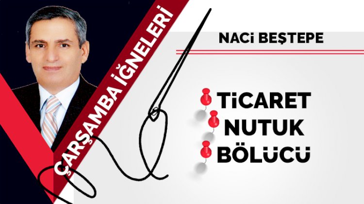 Ticaret, Nutuk, Bölücü