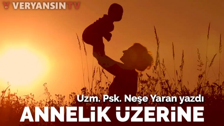 Annelik üzerine