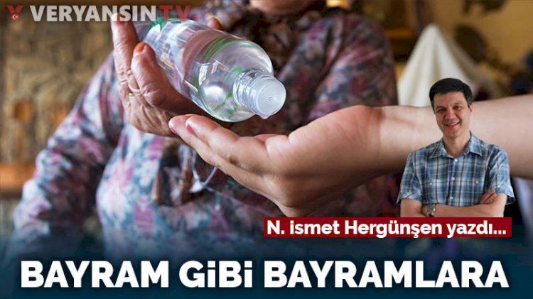 Bayram gibi bayramlara