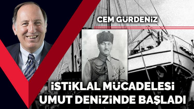 İstiklal mücadelesi umut denizinde başladı