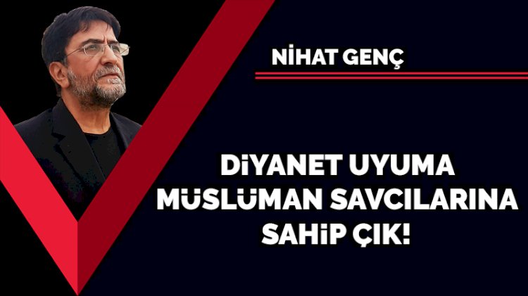 Diyanet uyuma, Müslüman savcılarına sahip çık!