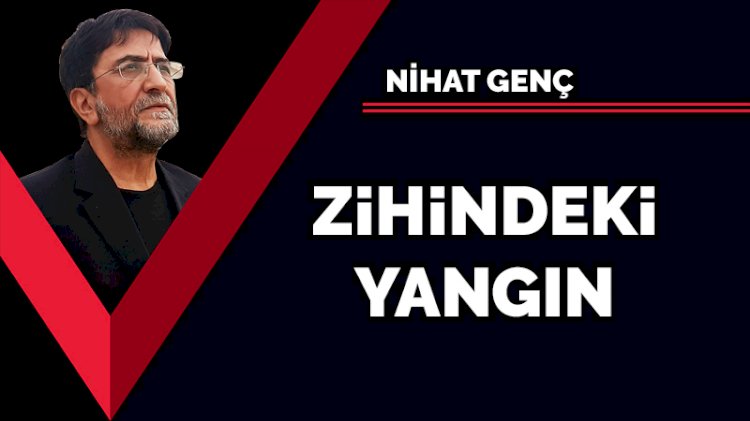 Zihindeki yangın