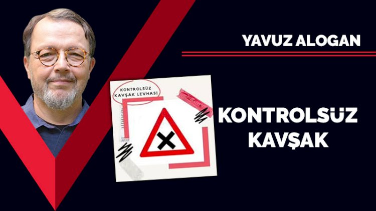 Kontrolsüz kavşak