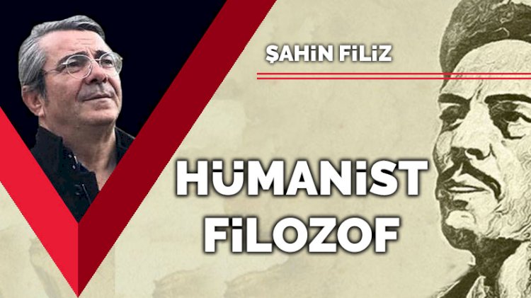 Yunus Emre şiirlerinde hümanizma... Hümanist Filozof
