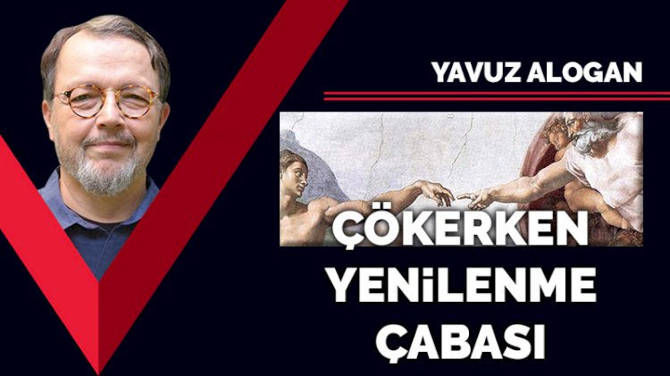 Çökerken yenilenme çabası