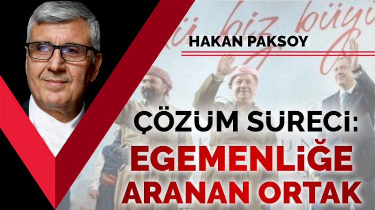 Çözüm süreci: Egemenliğe aranan ortak