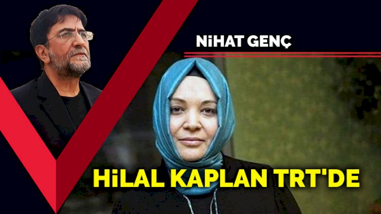 Hilal Kaplan TRT'de