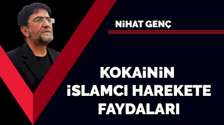 Kokainin İslamcı harekete faydaları