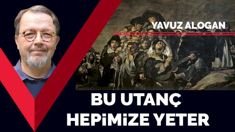 Bu utanç hepimize yeter
