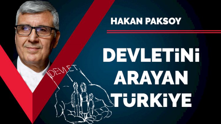 Devletini arayan Türkiye