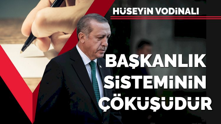 Başkanlık sisteminin çöküşüdür