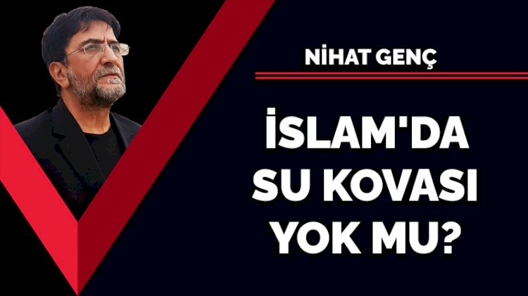 İslam'da su kovası yok mu?