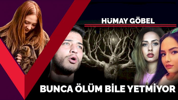 Bunca ölüm bile yetmiyor