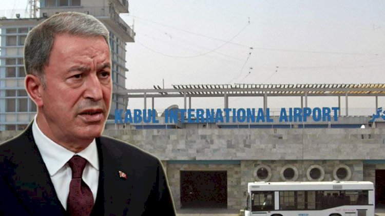 Hulusi Akar’dan Afganistan mesajı: Havaalanını işletmeye talibiz