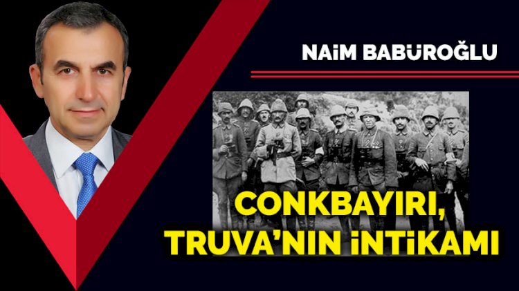 Conkbayırı, Truva’nın İntikamı