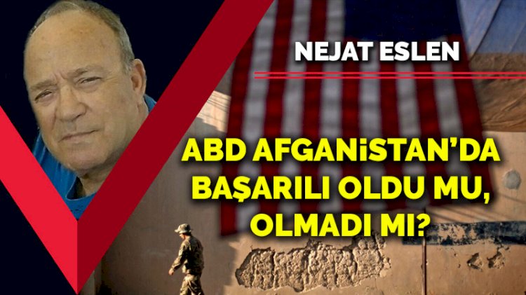 ABD Afganistan’da başarılı oldu mu, olmadı mı?