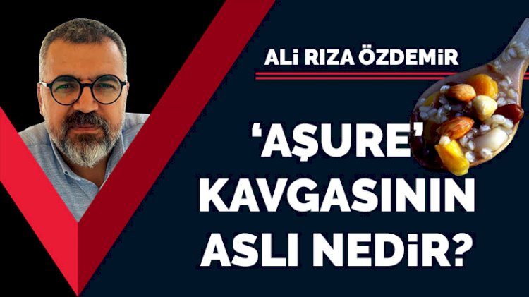 'Aşure' kavgasının aslı nedir?