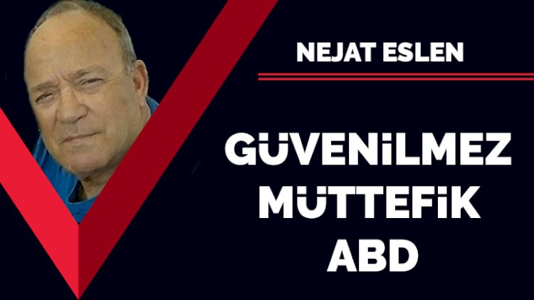 Güvenilmez müttefik ABD