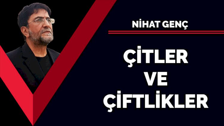 Çitler ve çiftlikler