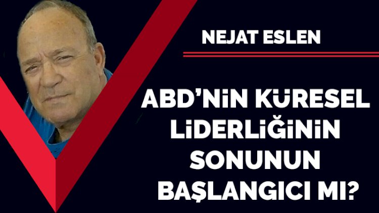 ABD’nin küresel liderliğinin sonunun başlangıcı mı?