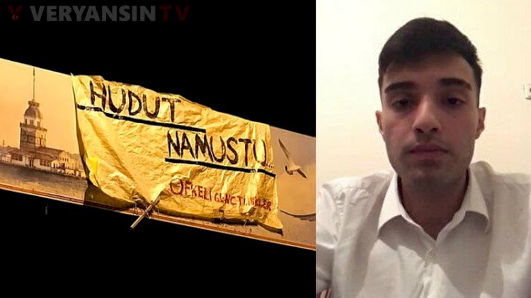 'Hudut namustu' pankartı açan gençten mesaj