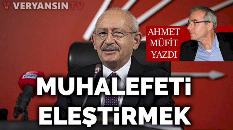 Muhalefeti eleştirmek