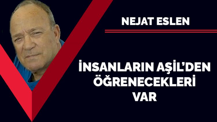 İnsanların Aşil'den öğrenecekleri var