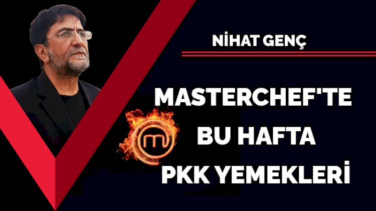 Masterchef'te bu hafta PKK yemekleri