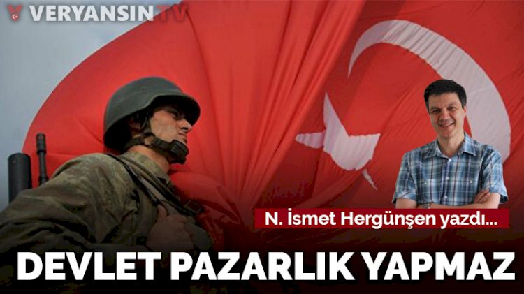 Devlet pazarlık yapmaz