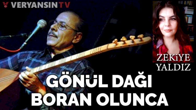 Gönül dağı boran olunca