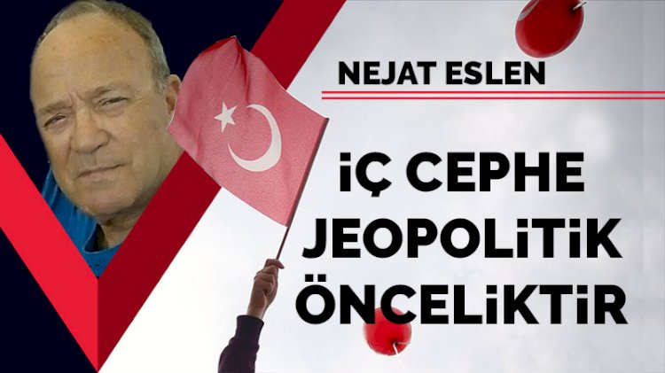 İç cephe jeopolitik önceliktir