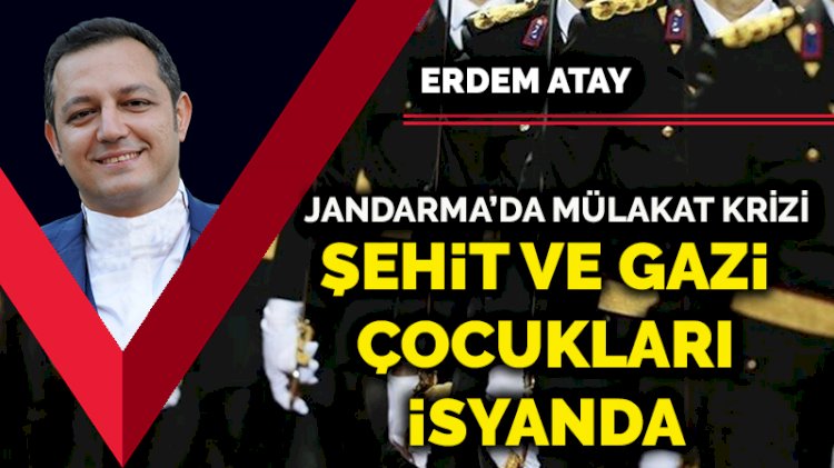 Jandarma’da mülakat krizi... Şehit ve gazi çocukları isyanda