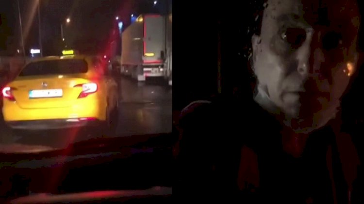 İstanbul'da taksici dehşeti! Aracın camını yumrukladı, küfürler yağdırdı...