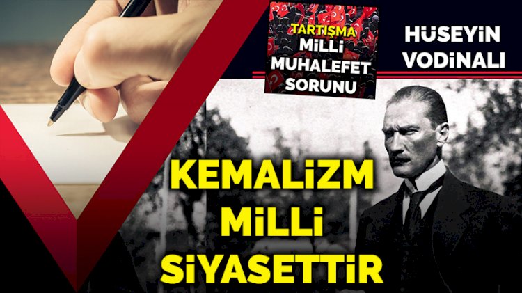 Kemalizm milli siyasettir