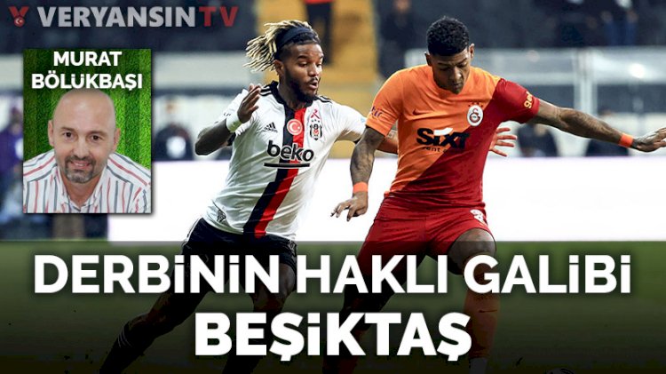 Derbinin haklı galibi Beşiktaş