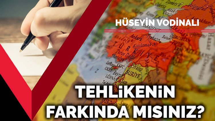 Tehlikenin farkında mısınız?