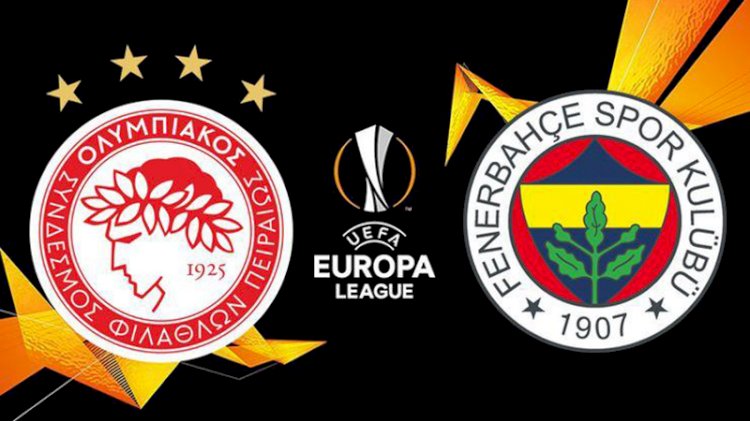 Olympiakos-Fenerbahçe maçında ilk 11'ler netleşti