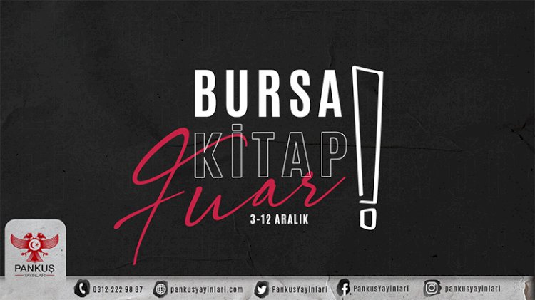 Pankuş Yayınları yazarları Bursa Kitap Fuarı'nda okurlarıyla buluşuyor
