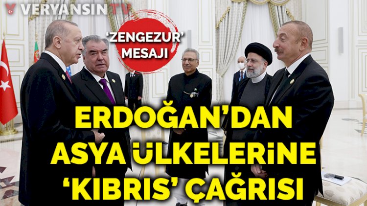 Erdoğan'dan Asya ülkelerine 'Kıbrıs' çağrısı