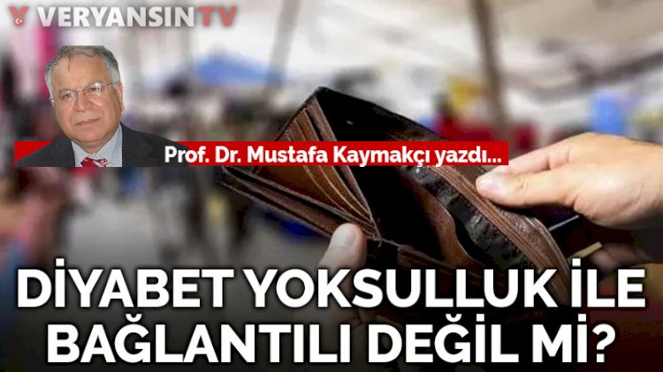 Diyabet yoksulluk ile bağlantılı değil mi?