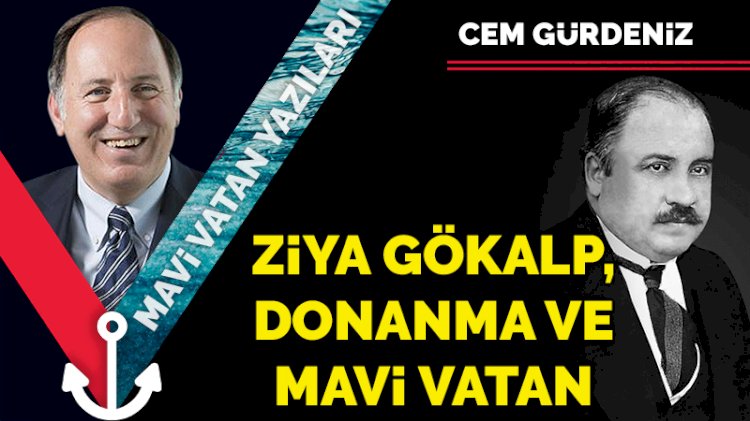 Ziya Gökalp, donanma ve Mavi Vatan