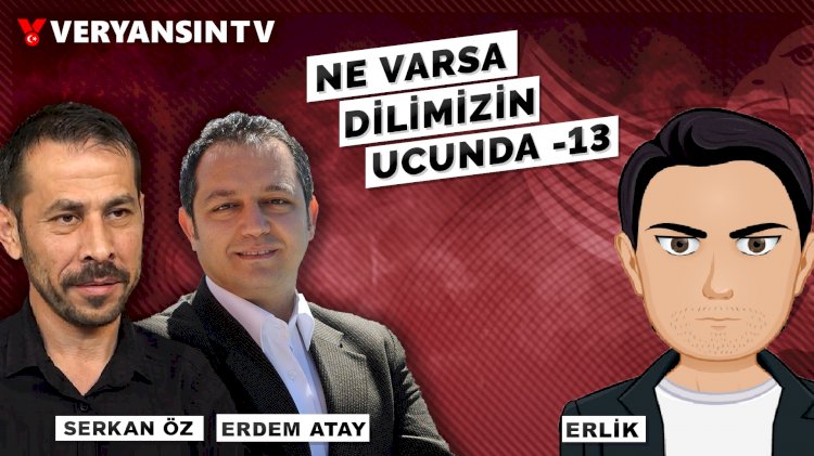 Erlik - Erdem Atay - Serkan Öz | Ne varsa dilimizin ucunda -13
