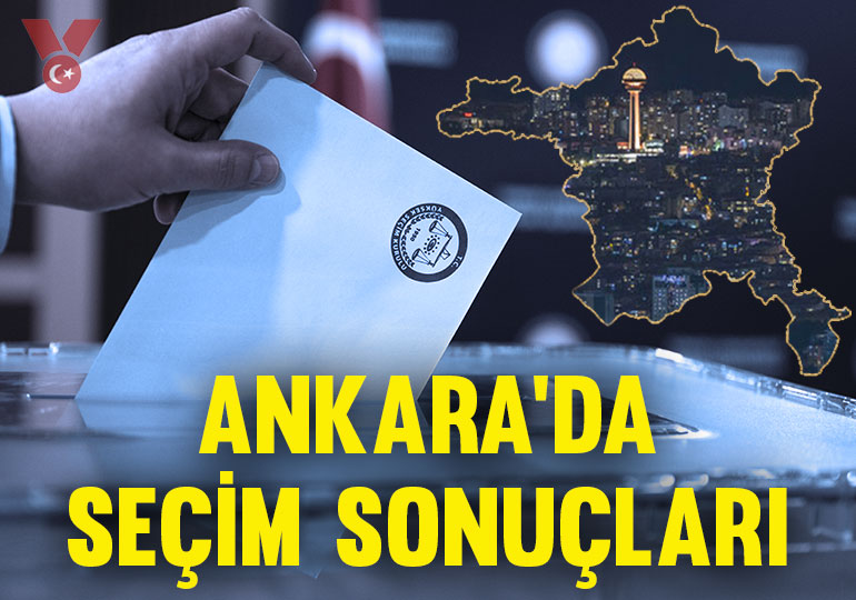 31 Mart 2024 Ankara yerel seçim sonuçları