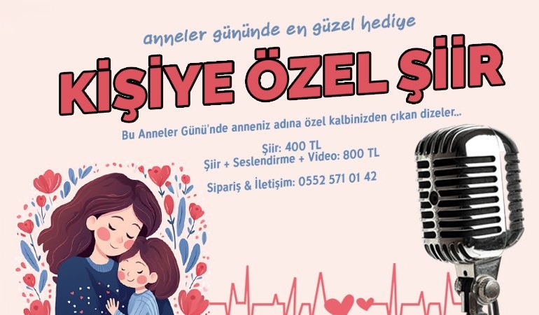 Anneler Günü’nde en güzel hediye: Kişiye özel şiir