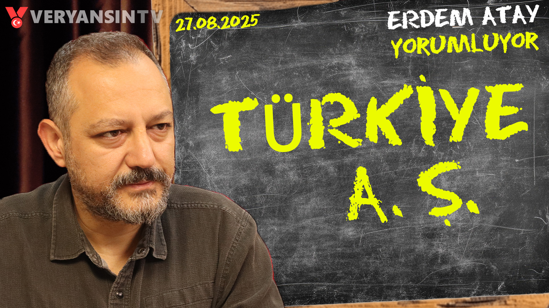 Türkiye A.Ş.! Erdem Atay gündemi yorumluyor…