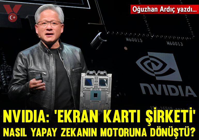 NVIDIA: ‘Ekran kartı şirketi’ nasıl yapay zekanın motoruna dönüştü?