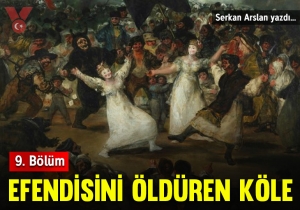 Efendisini öldüren köle: 9. bölüm