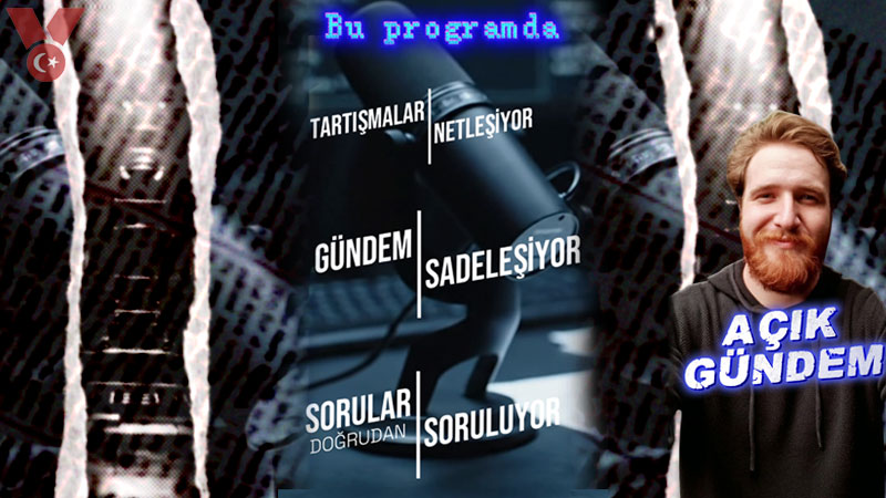 Açık Gündem | Burakhan Başaran | Çok yakında Veryansın Tv’de